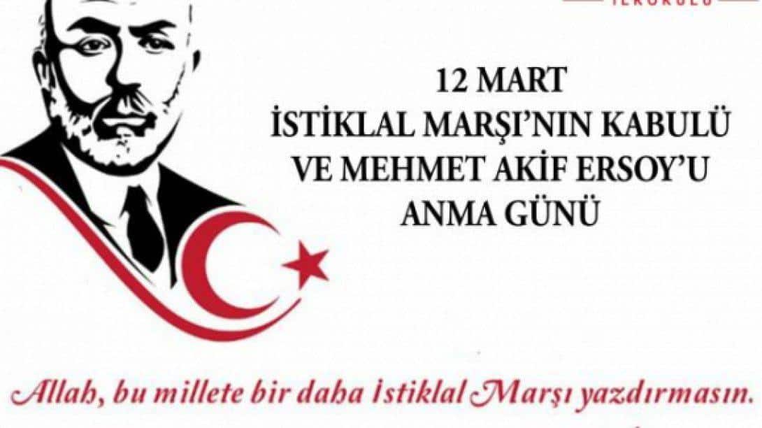 12 Mart İstiklal Marşının kabulü ve Mehmet Akif Ersoy' u Anma Günü 